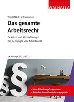 ISBN 9783802952920: Das gesamte Arbeitsrecht - Ausgabe 2021/2022; Gesetze und Verordnungen für Beteiligte der Arbeitswelt