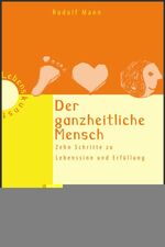 ISBN 9783802955105: Der ganzheitliche Mensch