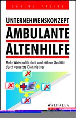 Unternehmenskonzept: Ambulante Altenhilfe