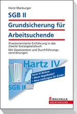 ISBN 9783802974816: SGB II - Grundsicherung für Arbeitsuchende - Praxisorientierte Einführung in das Zweite Sozialgesetzbuch; Mit Gesetzestext und Durchführungsverordnungen; Walhalla Rechtshilfen