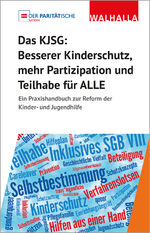 ISBN 9783802976155: Das KJSG - Besserer Kinderschutz, mehr Partizipation und Teilhabe für ALLE - Ein Praxishandbuch zur Reform der Kinder- und Jugendhilfe