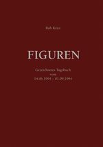 ISBN 9783803033116: Figuren - Gezeichnetes Tagebuch 14.6.94 - 1.9.94