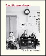 ISBN 9783803033482: Das Klassenzimmer vom Ende des 19. Jahrhunderts bis heute