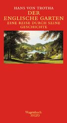 ISBN 9783803111807: Der Englische Garten – Eine Reise durch seine Geschichte