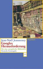 ISBN 9783803125347: Googles Herausforderung - für eine europäische Bibliothek