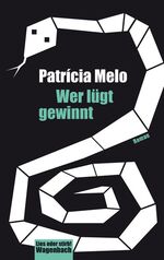 ISBN 9783803126825: Wer lügt gewinnt: Roman. Aus dem brasilianischen Portug. v. Barbara Mesquita
