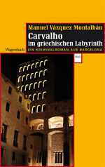 Carvalho im griechischen Labyrinth - Ein Kriminalroman aus Barcelona