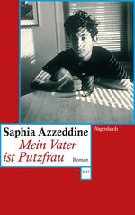 Saphia Azzeddine: Mein Vater ist Putzfra