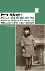 ISBN 9783803128157: Das Abseits als sicherer Ort. Kindheit und Jugend zwischen 1933 und 1945. Wagenbach Taschenbuch 815.