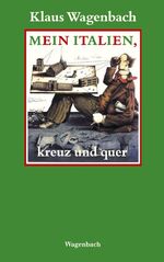 ISBN 9783803131928: Mein Italien, kreuz und quer. Klaus Wagenbach / Quartbuch