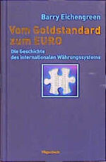 ISBN 9783803136039: Vom Goldstandard zum Euro – Die Geschichte des internationalen Währungssystems