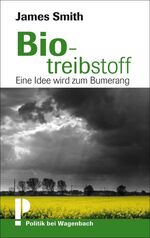 ISBN 9783803136442: Biotreibstoff - Eine grüne Idee wird zum Bumerang