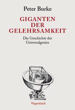 ISBN 9783803137029: Giganten der Gelehrsamkeit - Die Geschichte der Universalgenies