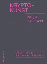 ISBN 9783803137111: Krypto-Kunst: Digitale Bildkulturen Taschenbuch Mängelexemplar von Kolja Reichert