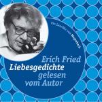 Liebesgedichte, 1 Audio-CD - Erich Fried Liebesgedichte, 1 Audio-CD - Erich Fried