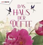 ISBN 9783803292742: Das Haus der Düfte