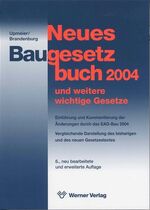 ISBN 9783804137417: Das neue Baugesetzbuch 2004 und weitere wichtige Gesetze