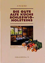 ISBN 9783804208193: Die gute alte Küche Schleswig-Holsteins