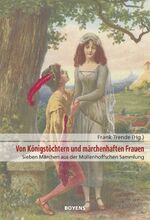 ISBN 9783804215504: Von Königstöchtern und märchenhaften Frauen - Sieben Märchen aus der Müllenhoffschen Sammlung