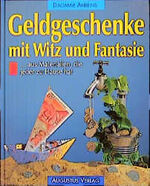 ISBN 9783804303850: Geldgeschenke mit Witz und Fantasie