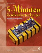 ISBN 9783804307278: 5-Minuten-Geschenkverpackungen einfach und pfiffig