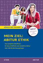 ISBN 9783804412095: Königs Abi-Trainer: Mein Ziel: Abitur Ethik (das komplette Abiwissen Ethik)