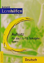 ISBN 9783804414242: Aufsatz für das 11./13. Schuljahr