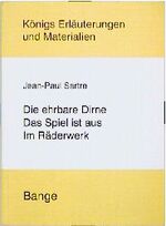 ISBN 9783804416116: Sartre. Die ehrbare Dirne /Das Spiel ist aus /Im Räderwerk