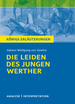 ISBN 9783804419001: Die Leiden des jungen Werther von Johann Wolfgang Goethe. - Textanalyse und Interpretation mit ausführlicher Inhaltsangabe und Abituraufgaben mit Lösungen (Königs Erläuterungen)