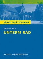 ISBN 9783804419322: Unterm Rad von Hermann Hesse. - Textanalyse und Interpretation mit ausführlicher Inhaltsangabe und Abituraufgaben mit Lösungen