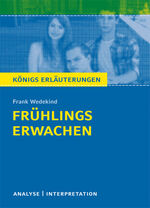 ISBN 9783804419599: Frühlings Erwachen von Frank Wedekind - Textanalyse und Interpretation mit Zusammenfassung, Inhaltsangabe, Charakterisierung, Szenenanalyse und Prüfungsaufgaben mit Lösungen uvm. (Königs Erläuterungen - Lektürehilfe)