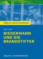 ISBN 9783804419858: Biedermann und die Brandstifter von Max Frisch - Textanalyse und Interpretation - mit Zusammenfassung, Inhaltsangabe, Charakterisierung, Prüfungsaufgaben uvm.