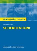 ISBN 9783804420311: Scherbenpark von Alina Bronsky. – Textanalyse und Interpretation mit ausführlicher Inhaltsangabe und Abituraufgaben mit Lösungen