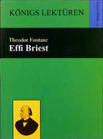 ISBN 9783804430075: Effi Briest : Roman ; Textausgabe. [Hrsg. von Gerd Eversberg] / Königs Lektüren ; Bd. 3007.