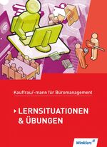 Kaufmann/Kauffrau für Büromanagement – Lernsituationen und Übungen: Schülerband