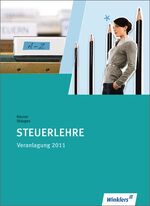 Steuerlehre: [Hauptband]., Mit 256 Übungsaufgaben