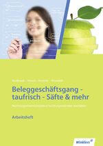 ISBN 9783804543119: Neues Rechnungswesen / Neues Rechnungswesen - Beleggeschäftsgang taufrisch – Säfte & mehr: Arbeitsheft