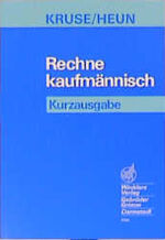 ISBN 9783804551053: Rechne kaufmännisch: Kurzausgabe - Ludwig Kruse