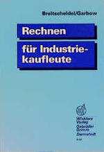 ISBN 9783804551329: Rechnen für Industriekaufleute.