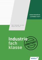 ISBN 9783804560673: Industriefachklasse : 2. Ausbildungsjahr für Industriekaufleute: Lernfelder 6 bis 9 Arbeitsheft, übereinstimmend ab 2. Auflage des Schülerbuches