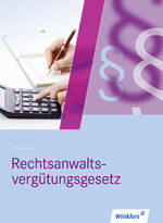 ISBN 9783804560864: Rechtsanwalts- und Notarfachangestellte / Rechtsanwaltsvergütungsgesetz - Schülerband