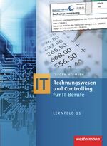 ISBN 9783804564954: IT-Berufe - Rechnungswesen und Controlling für IT-Berufe, Lernfeld 11