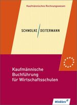 ISBN 9783804565777: Kaufmännische Buchführung für Wirtschaftsschulen: Einführung in die Finanzbuchhaltung: Schülerbuch, 46., überbearbeitete Auflage, 2012 [Taschenbuch]