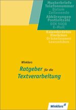 Winklers Ratgeber für die Textverarbeitung - Form nach Norm ; Deutsch