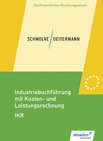 ISBN 9783804575967: Industriebuchführung mit Kosten- und Leistungsrechnung - IKR - Schülerband