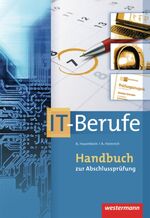 ISBN 9783804597051: IT-Berufe – Handbuch zur Abschlussprüfung IT-Berufe: Schülerband