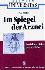 Im Spiegel der Arznei – Sozialgeschichte der Medizin