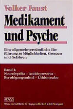 Medikament und Psyche – Neuroleptika - Antidepressiva - Beruhigungsmittel-Lithiumsalze