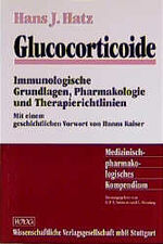 Glucocorticoide – Immunologische Grundlagen, Pharmakologie und Therapierichtlinien