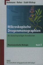 Mikroskopische Drogenmonographien - der deutschsprachigen Arzneibücher